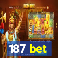 187 bet